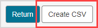 Create CSV file The Create CSV file button is highlighted at bottom of page, next to the Return button.